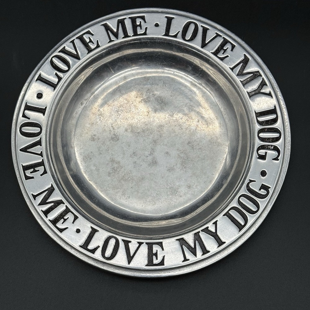 WILTON ARMATELE‎ pewter LOVE ME LOVE MY DOG plate dish 9.5" USA Pet